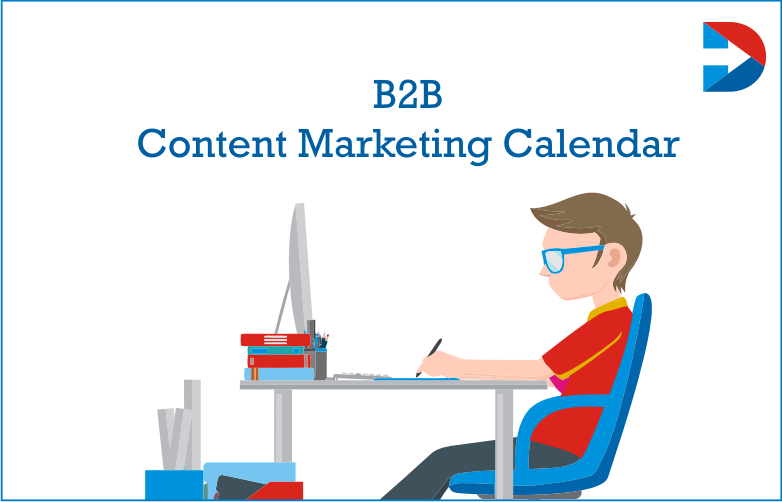 B2B Content Marketing Calendar How to Build A Winning B2B Marketing