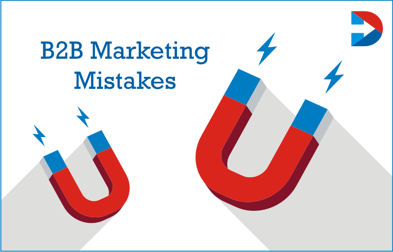 B2B Marketing Mistakes: Common B2B Social Media Marketing Mistakes