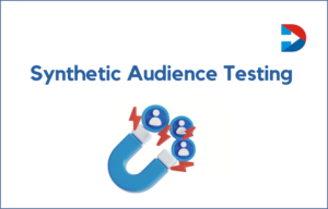 Synthetic Audience Testing