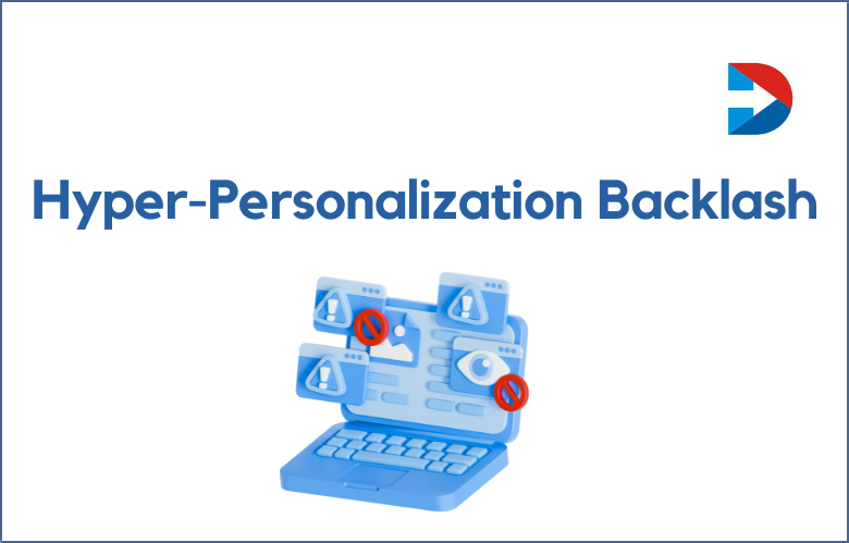 Hyper-Personalization Backlash