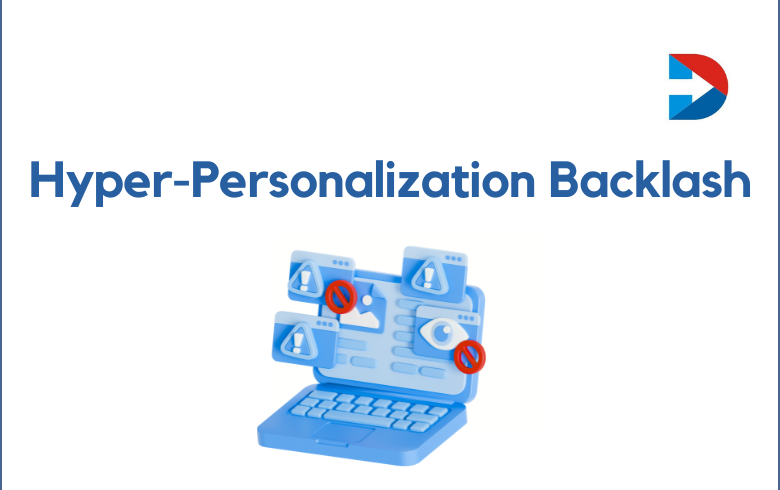 Hyper-Personalization Backlash