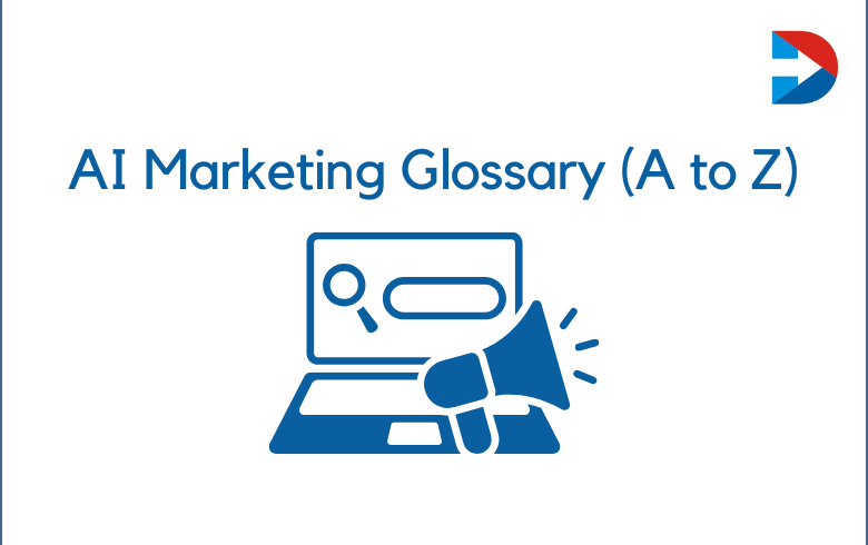 AI Marketing Glossary (A to Z)