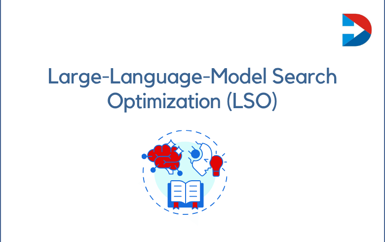 Large-Language-Model Search Optimization (LSO)